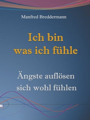 cover image of Ich bin was ich fühle
